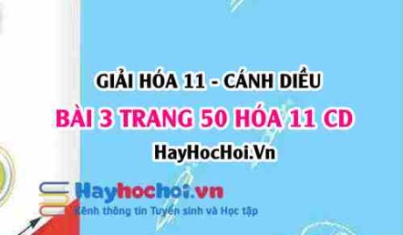 Giải bài 3 trang 50 Hóa 11 Cánh Diều SGK